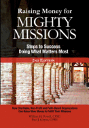 bokomslag Raising Money For Mighty Missions: Steps to Success - Doing What Matters Most