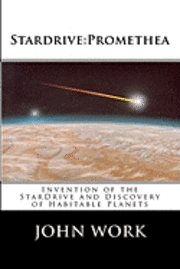 bokomslag Stardrive: Promethea: Invention Of The Stardrive And Discovery Of Habitable Planets