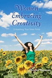 bokomslag Women Embracing Creativity: Unleashing Your Inner Artist