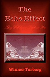 bokomslag The Echo Effect: They Will Come Back on You
