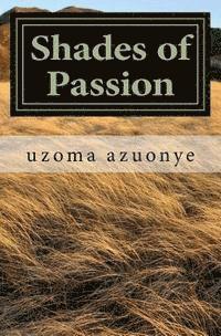 bokomslag Shades of Passion: an anthology of Love Poems