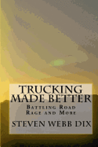 bokomslag Trucking Made Better: Battling Road Rage and More