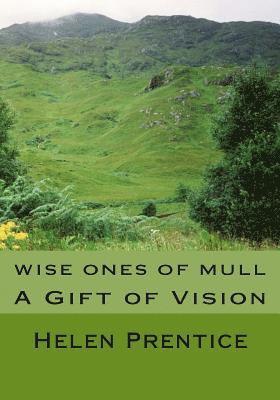 bokomslag Wise Ones of Mull: A Gift of Vision