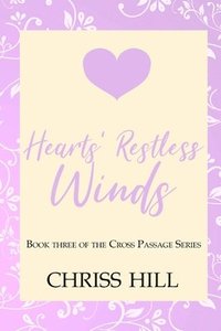 bokomslag Hearts' Restless Winds: 3rd Sequel to Cross Passage Series