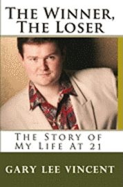 bokomslag The Winner, The Loser: The Story of My Life At 21