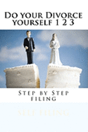 bokomslag Do your Divorce yourself 1 2 3: Step by Step filing