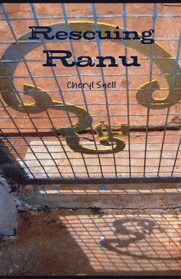 bokomslag Rescuing Ranu: a novel by Cheryl Snell