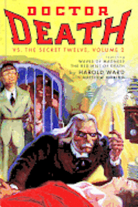 Doctor Death Vs. The Secret Twelve, Volume 2 1