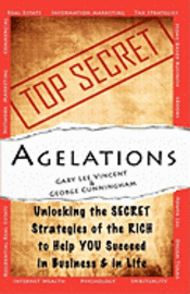 Agelations: Unlocking the Secret Strategies of the Rich to Help You Succeed in Business and in Life 1