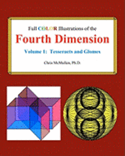 bokomslag Full Color Illustrations of the Fourth Dimension, Volume 1: Tesseracts and Glomes