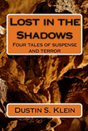 bokomslag Lost in the Shadows: Four tales of suspense and terror