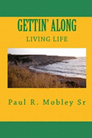 bokomslag Gettin' Along: Living Life
