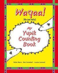 bokomslag My Yupik Counting Book: Counting To '10' in Yupik