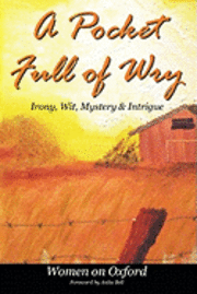 A Pocket Full of Wry: A Collection of Ironic Tales and Poetry from 1