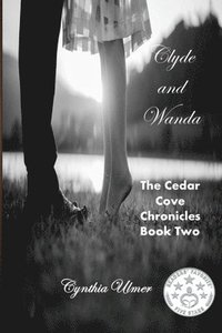 bokomslag Clyde and Wanda: The Cedar Cove Chronicles, Book Two