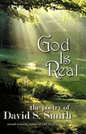 bokomslag God is Real: The poetry of David S. Smith