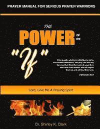 The Power of the "IF": Lord, Give Me A Praying Spirit