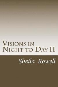 bokomslag Visions in Night to Day II