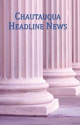 bokomslag Chautauqua Headline News