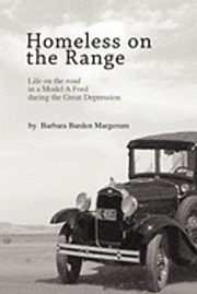 bokomslag Homeless on the Range: Life on the Road in a Model A Ford