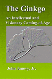 The Ginkgo: An Intellectual and Visionary Coming-of-Age 1