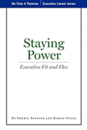 bokomslag Staying Power: Executive Fit and Flex