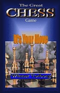 bokomslag The Great Chess Game: It's Your Move