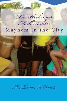 The Hechenger Mall Honies: Mayhem in the City 1