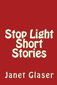 Stop Light Short Stories 1