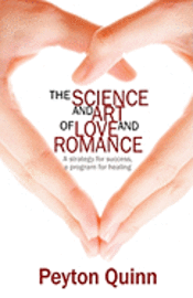 bokomslag The Science & Art of Love & Romance