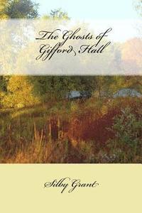 bokomslag The Ghosts of Gifford Hall: The Chronicles of Vernham Vale