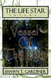 bokomslag The Life Star: Vessel Of The Light
