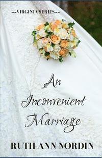 bokomslag An Inconvenient Marriage: The Unabridged Version