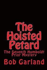 bokomslag The Hoisted Petard: The Seventh Humboldt Prior Mystery