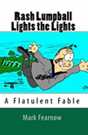 bokomslag Rash Lumpball Lights the Lights: A Flatulent Fable