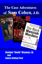 James Nathan Post, Sheldon "Shelly" Waxman J. D. - The Case Adventures of Sam Cohen, J.D., Häftad