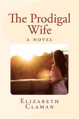 The Prodigal Wife 1