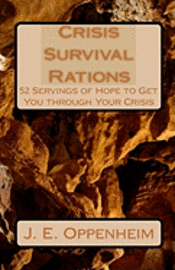 bokomslag Crisis Survival Rations: 52 Servings of Hope to Get You through Your Crisis