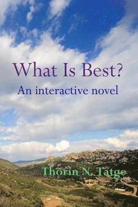 bokomslag What Is Best?: An interactive novel