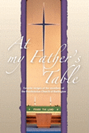 James D. McIninch, Jane K. McIninch - At My Father's Table, Häftad