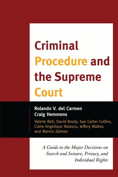 Rolando V. del Carmen, Craig Hemmens - Criminal Procedure and the Supreme Court, Inbunden