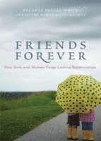 Suzanne Degges-White, Christine Borzumato-Gainey - Friends Forever, Häftad