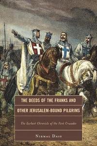 bokomslag The Deeds of the Franks and Other Jerusalem-Bound Pilgrims