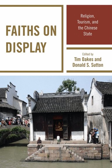 Tim Oakes, Donald S. Sutton - Faiths on Display, Inbunden
