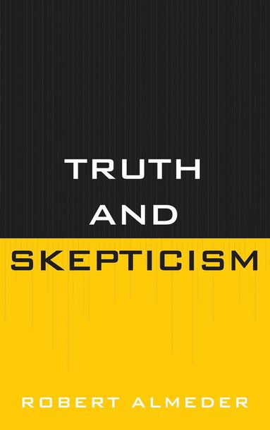 Robert Almeder - Truth and Skepticism, Inbunden