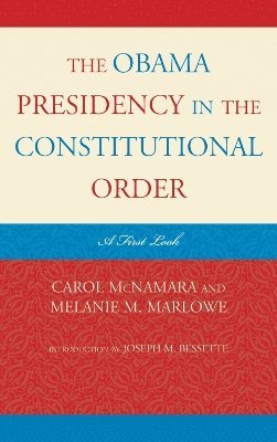 The Obama Presidency in the Constitutional Order 1