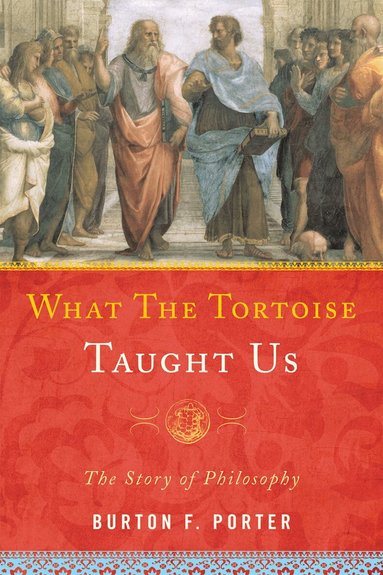 Burton F. Porter - What the Tortoise Taught Us, Häftad