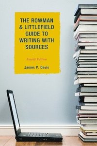 bokomslag The Rowman & Littlefield Guide to Writing with Sources