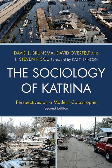 David L. Brunsma, David Overfelt, Steven J. Picou - Sociology of Katrina, Inbunden