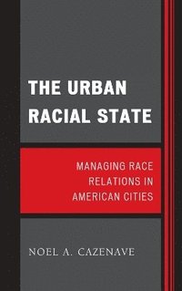 bokomslag The Urban Racial State